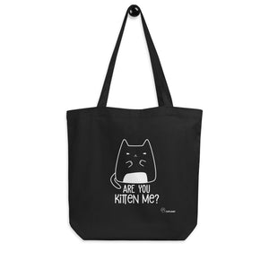 Are You Kitten Me? Eco Tote Bag