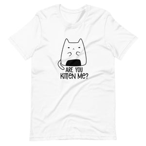 Are You Kitten Me? White Adult T-Shirt